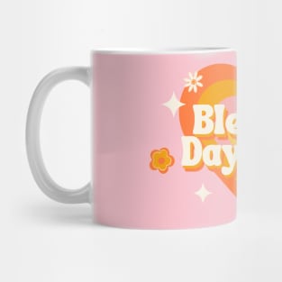 Blessed Day Ever - Cute and Funny Inspirational Quote Mug